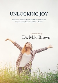  Dr M.k.Brown - Unlocking Joy.