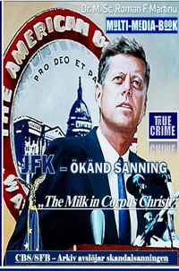 JFK – ÖKÄND SANNING