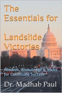 The Essentials for Landslide Victories: Wisdom, Knowledge &amp; Tricks for Continued Success