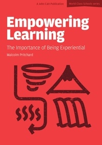 Dr Malcolm Pritchard - Empowering Learning: The Importance of Being Experiential.
