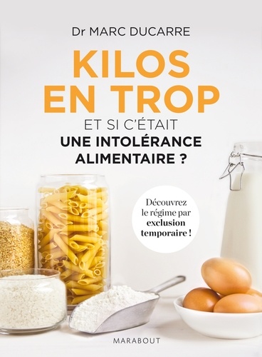 Kilos en trop: et si c'était une intolérance alimentaire?