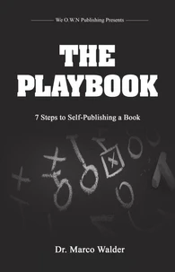 The Playbook: 7 Steps to Self Publishing a Book