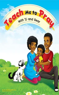 Teach Me To Pray With TJ and Bear