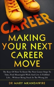  Dr Mary Mkandawire - Making Your Next Career Move.