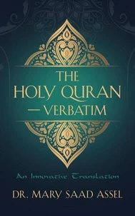The Holy Quran Verbatim - An Innovative Translation