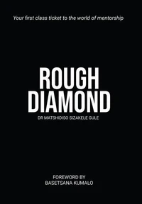 Rough Diamond - Your First-class Ticket to the World of Mentorship