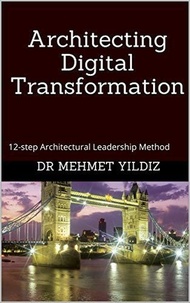  Dr Mehmet Yildiz - Architecting Digital Transformation.
