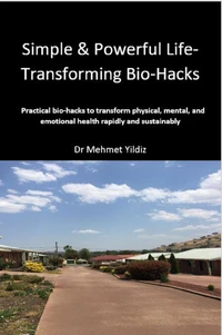 Simple &amp; Powerful Life-Transforming Bio-Hacks