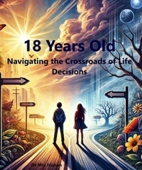 Téléchargement de livres japonais 18 Years Old: Navigating the Crossroads of Life Decisions