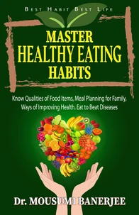 Master Healthy Eating Habits