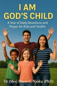 I Am God’s Child: A Year of Daily Devotions and Prayer for Kids and Youths
