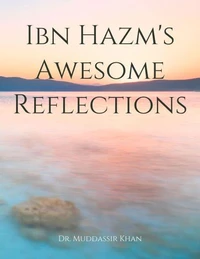 Ibn Hazm's Awesome Reflections