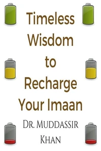 Timeless Wisdom to Recharge Your Imaan