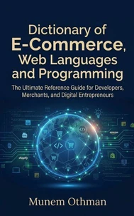 Dictionary of E-Commerce, Web Languages and Programming
