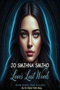 Jo Samjhna Samjho: Love's Last Words