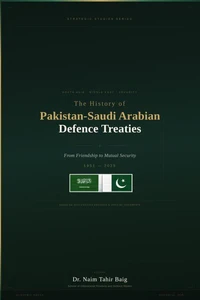 The History of Pakistan-Saudi Arabian Defence Treaties