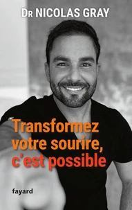 Transformer votre sourire, c'est possible