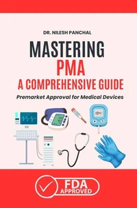Mastering PMA: A Comprehensive Guide to Premarket Approval for Medical Devices