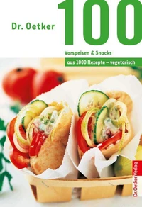 100 vegetarische Vorspeisen &amp; Snacks