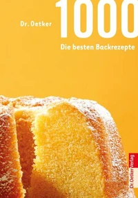 1000 - Die besten Backrezepte