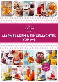 Marmeladen &amp; Eingemachtes von A–Z