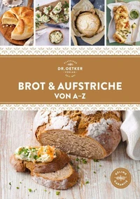 Brot &amp; Aufstriche von A–Z