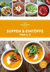 Suppen &amp; Eintöpfe von A–Z