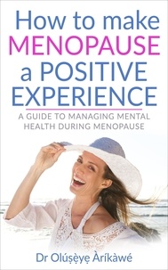  Dr Olúṣẹ̀yẹ Àríkàwé - How to Make Menopause a Positive Experience.