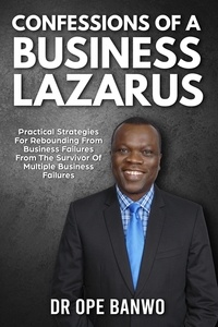  Dr. Ope Banwo - Confessions Of A Business Lazarus.