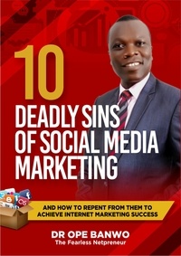  Dr. Ope Banwo - Deadly sins of social media marketing.
