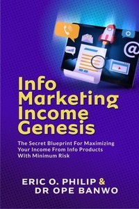  Dr. Ope Banwo - Info Marketing Income Genesis - Internet Business Genesis Series, #1.