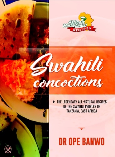  Dr. Ope Banwo - Swahili Concotions - Africa's Most Wanted Recipes, #12.