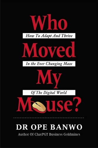  Dr. Ope Banwo - Who Moved My Mouse?.
