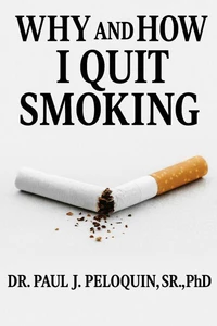 Why and How I QUIT SMOKING