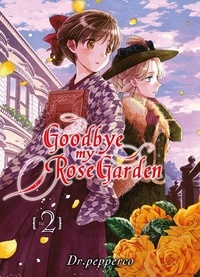  Dr Pepperco - Goodbye my Rose Garden Tome 2 : .