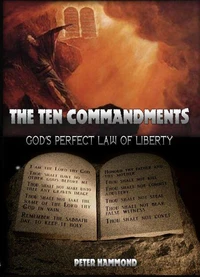 The Ten Commandments - God's Perfect Law of Liberty