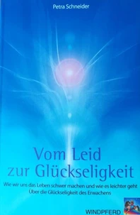 Vom Leid zur Glückseligkeit