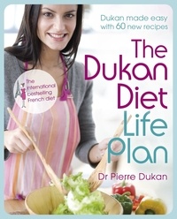 Dr Pierre Dukan - The Dukan Diet Life Plan.