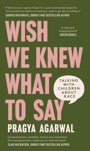 Wish We Knew What to Say. Talking with Children About Race