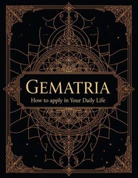 Gematria - How to apply in your daily life