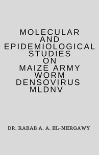Molecular and Epidemiological Studies on Maize Army Worm DENSOVIRUS MlDNV