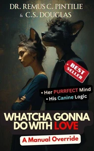 WHATCHA GONNA DO WITH LOVE: A Manual Override