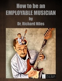  Dr. Richard Niles - How to Be an Employable Musician.