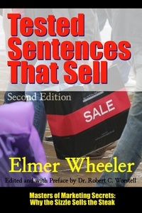  Dr. Robert C. Worstell et  Elmer Wheeler - Tested Sentences That Sell - Second Edition - Masters of Copywriting.