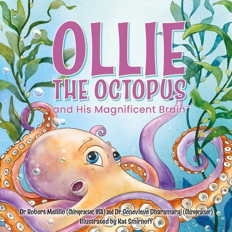  Dr Robert Melillo et  Genevieve Dharamaraj - Ollie the Octopus.