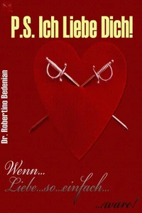 P.S. Ich Liebe Dich: Wenn Liebe So Einfach Wäre