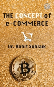 Dr. Rohit Sublaik - The Concept of e-Commerce.