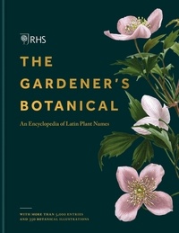 Dr Ross Bayton - RHS Gardener's Botanical - An Encyclopedia of Latin Plant Names.