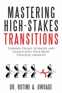 Mastering High-Stakes Transitions