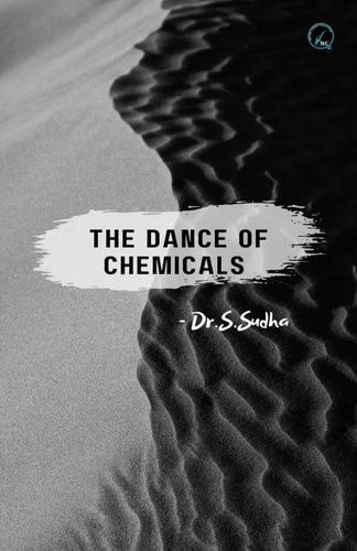  Dr.S.Sudha - The Dance of Chemicals - Educational, #1.